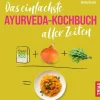 Das einfachste Ayurveda-Kochbuch aller Zeiten-Trias Hot