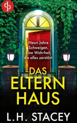 dp DIGITAL PUBLISHERS GmbH Das Elternhaus | Ein schockierender Psychothriller über familiäre Geheimnisse und vergangene Schuld Discount