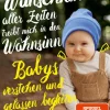 Beltz Verlagsgruppe Das gewünschteste Wunschkind aller Zeiten treibt mich in den Wahnsinn Outlet
