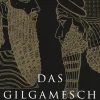 Anaconda Verlag Das Gilgamesch-Epos. Eine der ältesten schriftlich fixierten Dichtungen der Welt Online