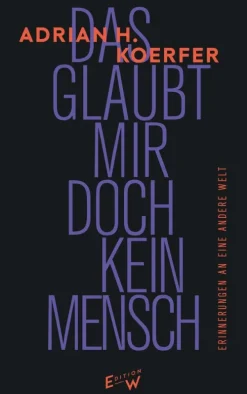 Das glaubt mir doch kein Mensch-Edition W GmbH Best