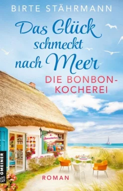 Gmeiner Verlag eBooks Das Glück schmeckt nach Meer: Die Bonbonkocherei New