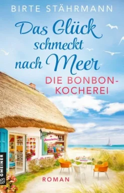 Gmeiner Verlag Das Glück schmeckt nach Meer: Die Bonbonkocherei Online