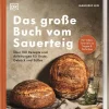 Dorling Kindersley Verlag Das große Buch vom Sauerteig Online