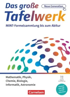 Cornelsen Verlag GmbH Das große Tafelwerk - neue Generation - MINT-Formelsammlung bis zum Abitur - Alle Bundesländer außer Bayern - Schulbuch mit digitalen Medien