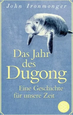 FISCHER Taschenbuch Das Jahr des Dugong - Eine Geschichte für unsere Zeit Online