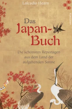 Anaconda Verlag Das Japan-Buch. Die schönsten Reportagen aus dem Land der aufgehenden Sonne New