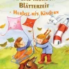 Verlag Stephen Janetzko Das kleine Büchlein für eine fröhliche Blätterzeit - Herbst mit Kindern Best