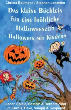 Das kleine Büchlein für eine fröhliche Halloweenzeit - Halloween mit Kindern-Verlag Stephen Janetzko Sale