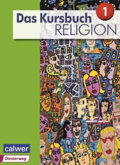 Calwer Verlag GmbH Das Kursbuch Religion Sek I Schülerbuch. Neuausgabe 2015 New