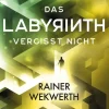 Arena Verlag GmbH Das Labyrinth (4). Das Labyrinth vergisst nicht