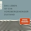 Rowohlt Taschenbuch Das Leben ist ein vorübergehender Zustand New