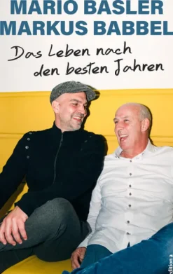 Das Leben nach den besten Jahren-edition a GmbH