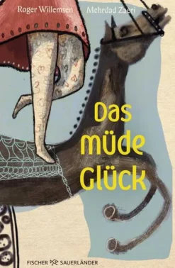 Das müde Glück-FISCHER Sauerländer Online