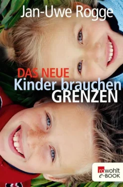 Das neue Kinder brauchen Grenzen-Rowohlt Verlag GmbH Sale