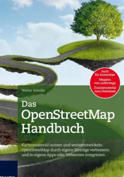 Das OpenStreetMap Handbuch-Franzis Verlag Online