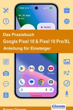 Das Praxisbuch Google Pixel 10 & Pixel 10 Pro/XL - Anleitung für Einsteiger-Gicom Best