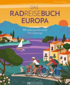 Bruckmann Verlag GmbH Das Radreisebuch Europa 30 außergewöhnliche Fernradwege Online