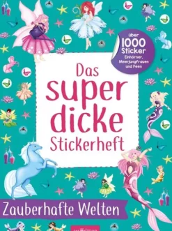 Das superdicke Stickerheft - Zauberhafte Welten-Ars Edition GmbH Online
