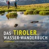 Das Tiroler Wasser-Wanderbuch-Tyrolia Verlagsanstalt Gm Hot