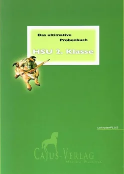 Cajus Verlag Das ultimative Probenbuch HSU 2. Klasse. LehrplanPlus, 3 Teile