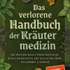 Das verlorene Handbuch der Kräutermedizin-SanApta Verlag Outlet