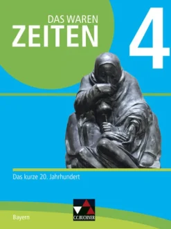 Buchner, C.C. Verlag Das waren Zeiten 4 Schülerband Neue Ausgabe Gymnasium in Bayern New