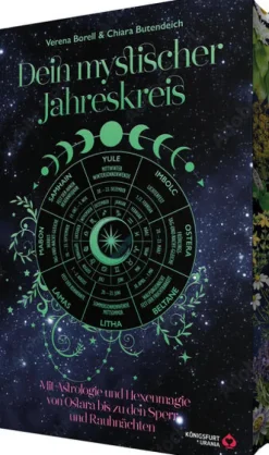 Königsfurt-Urania Dein Mystischer Jahreskreis - Mit Astrologie und Hexenmagie von Ostara bis zu den Sperr- und Rauhnächten New