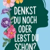 ATR Verlag Denkst du noch, oder lebst du schon? Best