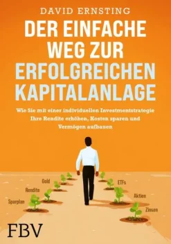 Der einfache Weg zur erfolgreichen Kapitalanlage-Finanzbuch Verlag Online