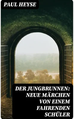 Der Jungbrunnen: Neue Märchen von einem fahrenden Schüler-DigiCat