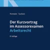 Vahlen Franz GmbH Der Kurzvortrag im Assessorexamen Arbeitsrecht Online