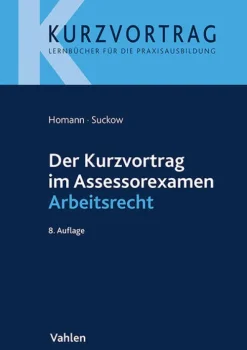 Vahlen Franz GmbH Der Kurzvortrag im Assessorexamen Arbeitsrecht Online
