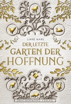 Drachenmond Verlag Der letzte Garten der Hoffnung Best
