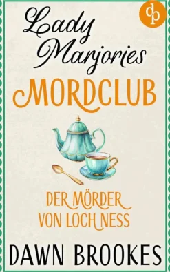 Der Mörder von Loch Ness | Ein britischer Cosy Crime-dp DIGITAL PUBLISHERS GmbH Hot