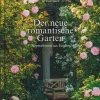 Der neue romantische Garten-Callwey GmbH New
