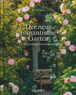 Der neue romantische Garten-Callwey GmbH New