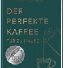 ZS Verlag Der perfekte Kaffee für zu Hause - Das Praxis-Handbuch für Kaffeeliebhaber, Baristas und Espresso-Fans Discount
