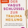 Gräfe u. Unzer AutorenV Der Vagus-Schlüssel zur Traumaheilung