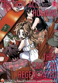 Destroy All Humans. They Can't Be Regenerated. A Magic: The Gathering Manga, Vol. 7-Simon + Schuster LLC New