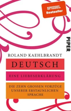 Piper Verlag GmbH Deutsch - Eine Liebeserklärung New