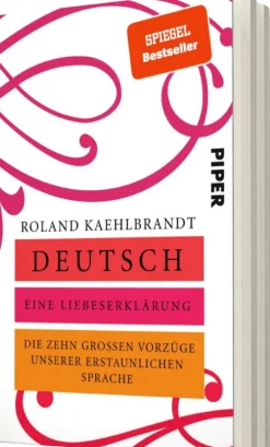 Piper Verlag GmbH Deutsch - Eine Liebeserklärung New