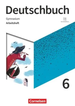 Cornelsen Verlag GmbH Deutschbuch Gymnasium 6. Schuljahr - Zu den Ausgaben Allgemeine Ausgage, NDS, NRW - Arbeitsheft mit Lösungen Online