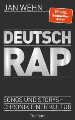 Reclam Philipp Jun. Deutschrap. Songs und Storys - Chronik einer Kultur New