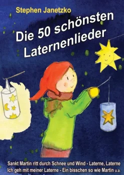 Die 50 schönsten Laternenlieder - Das Liederbuch-Verlag Stephen Janetzko Outlet
