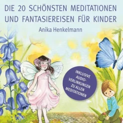 Die 20 schönsten Meditationen und Fantasiereisen für Kinder-BoD - Books on Demand Outlet