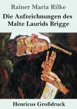 Die Aufzeichnungen des Malte Laurids Brigge (Großdruck)-Henricus - Edition Deutsche Klassik GmbH, Berlin