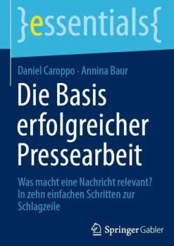 Springer Fachmedien Wiesbaden Die Basis erfolgreicher Pressearbeit Best