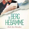 Die Berghebamme - Zeit der Kinder-Aufbau Digital Clearance