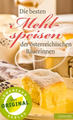 Edition Loewenzahn Die besten Mehlspeisen der österreichischen Bäuerinnen Outlet